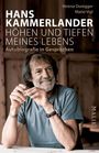 Hans Kammerlander: Hans Kammerlander - Höhen und Tiefen meines Lebens, Buch