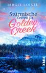 Birgit Loistl: Stürmische Zeiten in Golden Creek, Buch