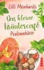 Lilli Meinhardis: Das kleine Kräutercafé - Pralinenküsse, Buch