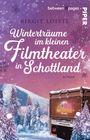 Birgit Loistl: Winterträume im kleinen Filmtheater in Schottland, Buch