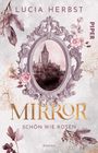 Lucia Herbst: Mirror: Schön wie Rosen, Buch