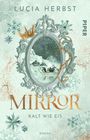 "Lucia Herbst, PIPER, MIRROR, Kalt wie Eis, Roman" in einer Spiegelillustration mit Winterschneelandschaft und Schlitten.
