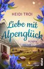 Heidi Troi: Liebe mit Alpenglück, Buch
