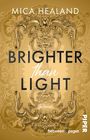 Mica Healand: Brighter than Light, Buch