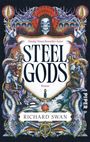 "Sunday Times Bestseller-Autor", "STEEL GODS", "Roman", "RICHARD SWAN", "PIPER". Illustration: Skelett mit Hörnern, Meeresthema.