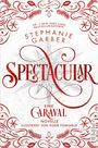Stephanie Garber: Spectacular, Buch