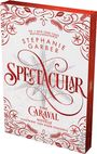 Stephanie Garber: Spectacular, Buch