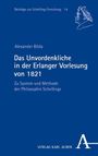 Alexander Bilda: Das Unvordenkliche in der Erlanger Vorlesung von 1821. Blaues Buchcover, Serie "Beiträge zur Schelling-Forschung".
