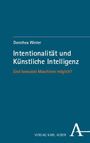 Buchtitel: "Intentionalität und Künstliche Intelligenz" von Dorothea Winter, Frage: "Sind bewusste Maschinen möglich?"