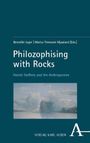 "Benedikt Jager, Marius Timmann Mjaaland [Eds.], Philozophising with Rocks, Henrik Steffens and the Anthropocene." Darunter ein Felsenbild.