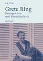 Sonja Hilzinger: Grete Ring - Kunstgelehrte und Kunsthändlerin, Buch