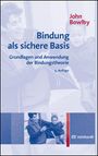 John Bowlby: Bowlby, J: Bindung als sichere Basis, Buch