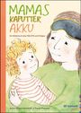 Anne Struve-Schmidt: Mamas kaputter Akku, Buch