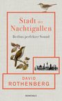 David Rothenberg: Stadt der Nachtigallen (Restauflage*), Buch