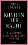 Lukas Bärfuss: Königin der Nacht, Buch