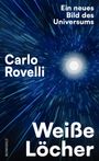 Carlo Rovelli: Weiße Löcher, Buch