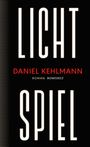 Daniel Kehlmann: Lichtspiel, Buch