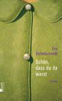 Eva Sichelschmidt: Schön, dass du da warst, Buch