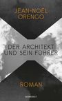 Jean-Noël Orengo: Der Architekt und sein Führer, Buch