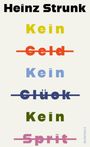 Heinz Strunk: Kein Geld Kein Glück Kein Sprit, Buch