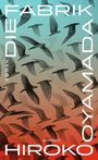 Hiroko Oyamada: Die Fabrik, Buch