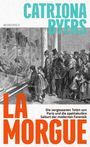 Titel: „LA MORGUE“. Autor: Catriona Byers. Illustration: Menschen sehen durch Glas auf Körper.