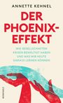 Annette Kehnel: Der Phoenix-Effekt, Buch