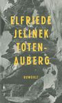 Elfriede Jelinek: Totenauberg, Buch