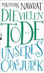 Matthias Nawrat: Die vielen Tode unseres Opas Jurek, Buch