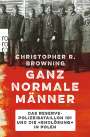Christopher R. Browning: Ganz normale Männer, Buch