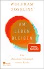 Wolfram Gössling: Am Leben bleiben, Buch