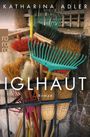 Katharina Adler: Iglhaut, Buch