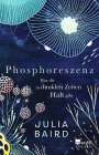 Julia Baird: Phosphoreszenz - Was dir in dunklen Zeiten Halt gibt, Buch