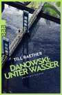 Till Raether: Danowski: Unter Wasser, Buch