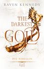 Raven Kennedy: The Darkest Gold - Die Rebellin, Buch