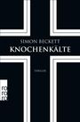 Text: "Simon Beckett", "Knochenkälte", "Thriller". Schwarz-weißes Cover, stilisiertes Kreuz, rororo-Logo.
