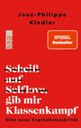 Jean-Philippe Kindler: Scheiß auf Selflove, gib mir Klassenkampf, Buch