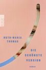 Ruth-Maria Thomas: Die schönste Version, Buch