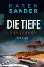 Karen Sander: Die Tiefe: Versunken, Buch