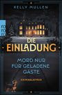 Kelly Mullen: Die Einladung - Mord nur für geladene Gäste, Buch