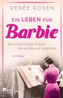 Renée Rosen: Ein Leben für Barbie, Buch