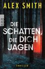 Alex Smith: Die Schatten, die dich jagen, Buch