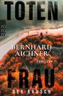 Bernhard Aichner: Totenfrau - Der Rausch, Buch