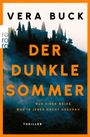 Vera Buck, Der dunkle Sommer, nur einer weiß, was in jener Nacht geschah, Thriller. Silhouetten von Bäumen und Gebäude.