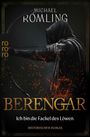 "Michael Römling", "Berengar", "Ich bin die Fackel des Löwen", "Historischer Roman". Ein Bogenschütze in dunklem Umhang.
