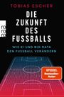 Tobias Escher: Die Zukunft des Fußballs, Buch