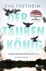 Text: "Eva Fretheim, Der Taubenkönig, Hochspannung aus Norwegen, Vigdis Malmstrøm ermittelt, Kriminalroman". Fliegende Tauben.