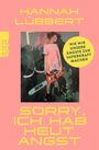 Hannah Lübbert: Sorry, ich hab heut Angst, Buch