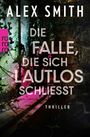 „Alex Smith: Die Falle, die sich lautlos schließt. Thriller“. Düstere Landschaft mit Efeu und Lichtakzenten.