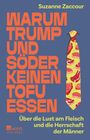 Suzanne Zaccour: Warum Trump und Söder keinen Tofu essen, Buch